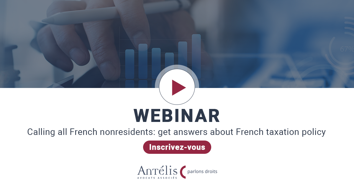 Webinar : Calling all French nonresidents: get answers about French taxation policy